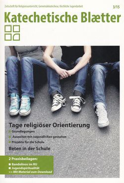 Katechetische Blätter, Ausgabe 5/15